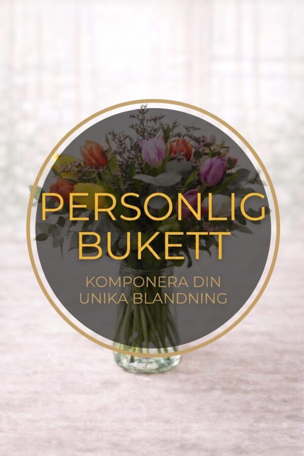 Personlig Blombukett (Skapa Din Drömbukett)